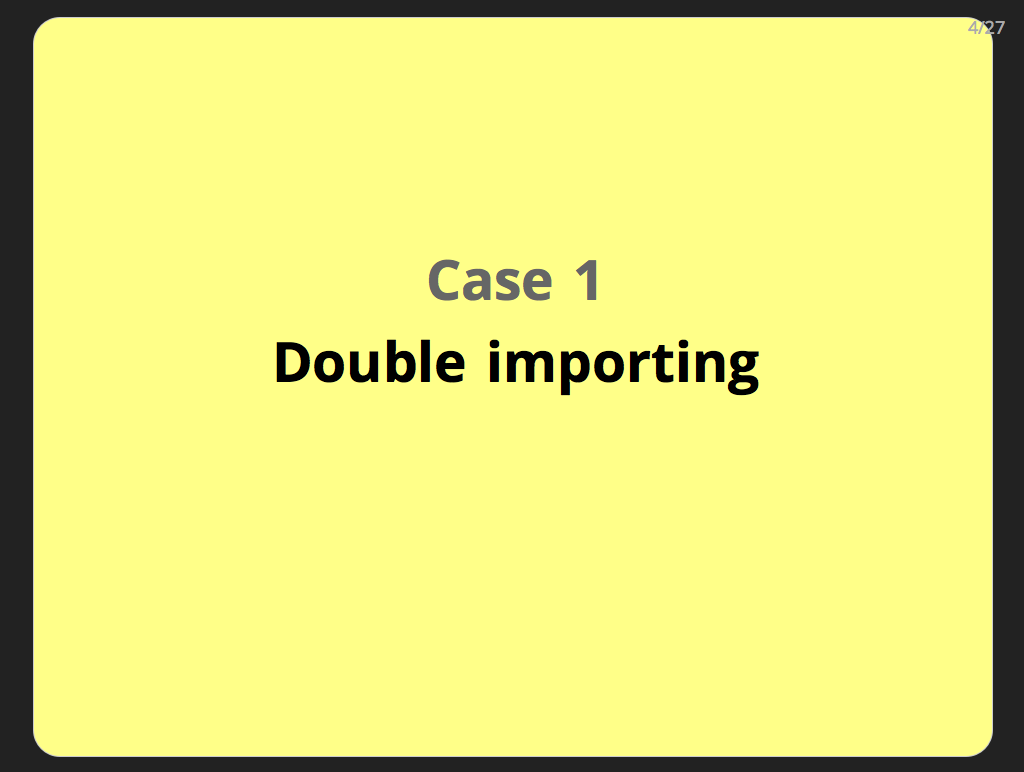 Case 1: Double importing