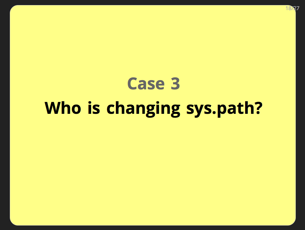 Case 3: Who is changing sys.path?