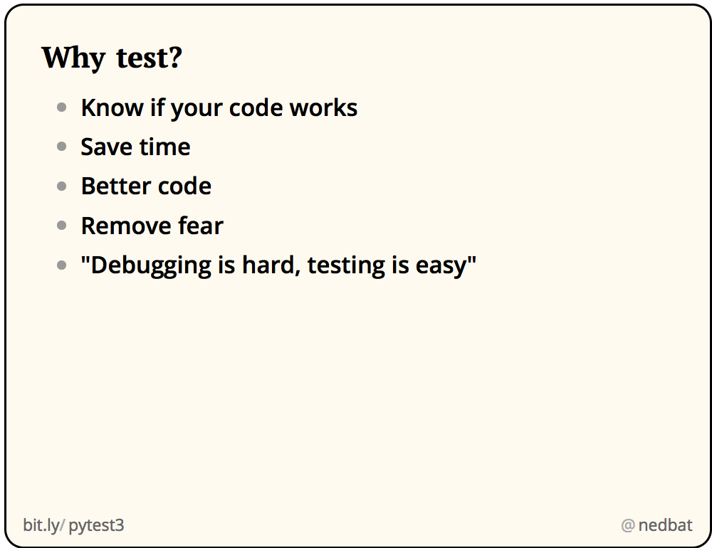 Why test?