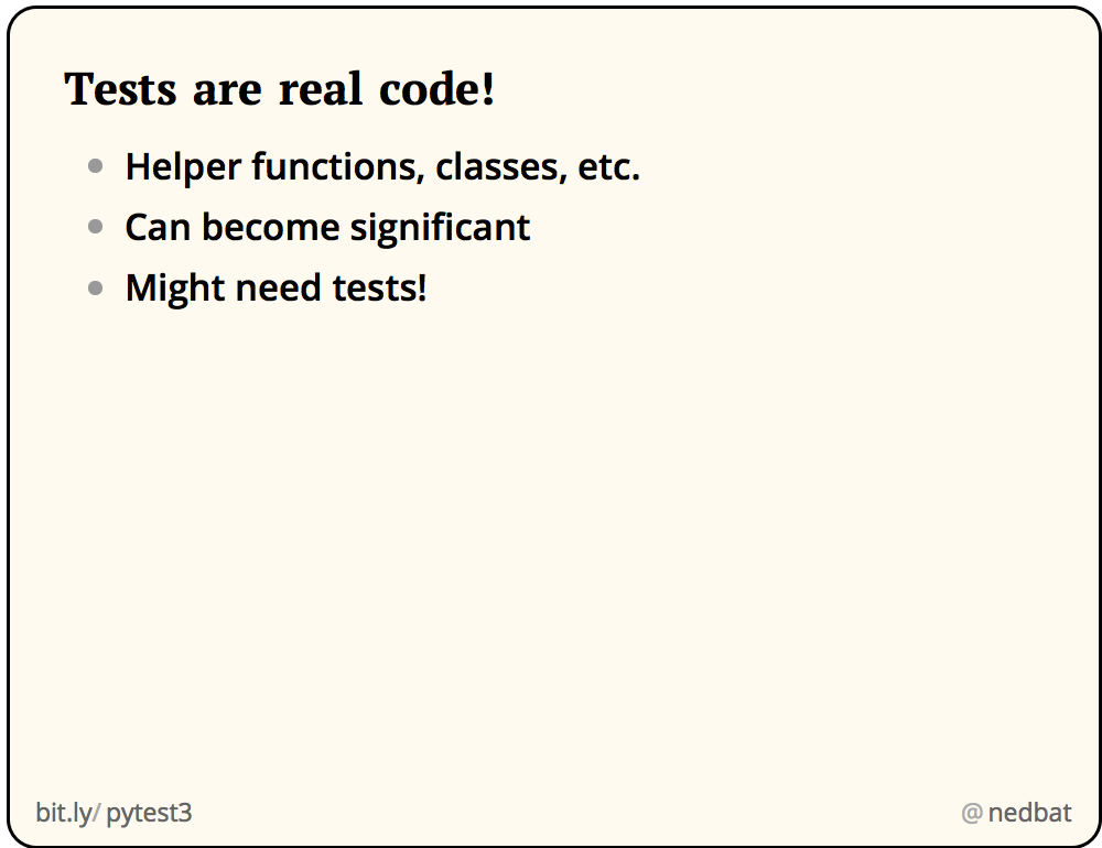 Tests are real code!